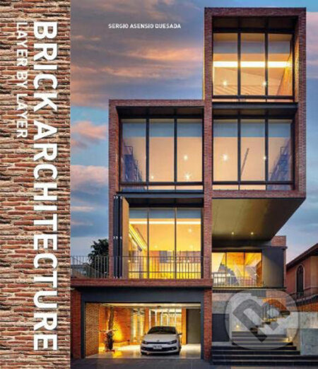 Brick Architecture (Layer by Layer) - Sergio Asensio Quesada - kniha z kategorie Architektura