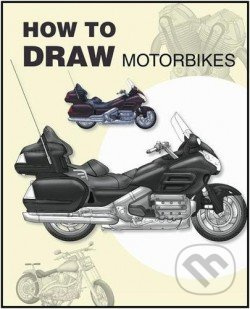 Motorcycles - How to Draw Motorcycles - kniha z kategorie Hobby