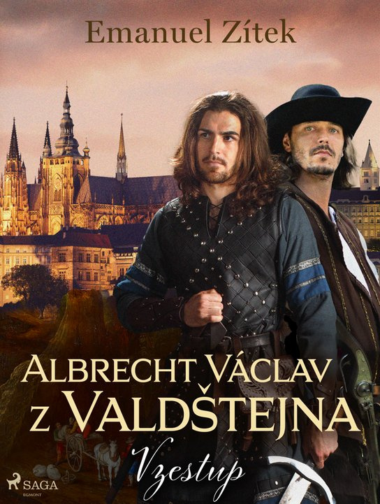 Albrecht Václav z Valdštejna – 1. díl: Vzestup -  Emanuel Zítek
