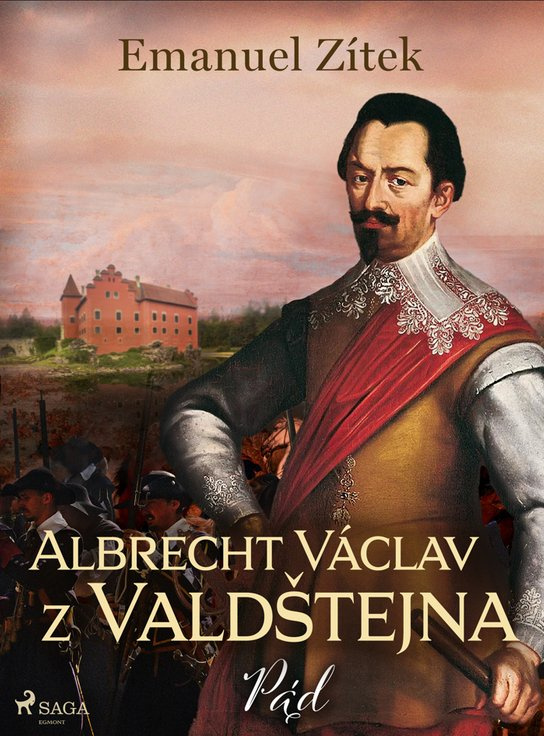Albrecht Václav z Valdštejna – 4. díl: Pád -  Emanuel Zítek