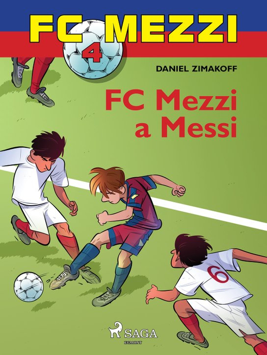 FC Mezzi 4: FC Mezzi a Messi -  Daniel Zimakoff