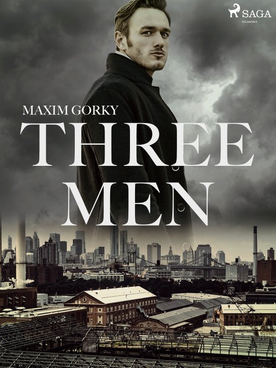 Three Men -  Maxim Gorky