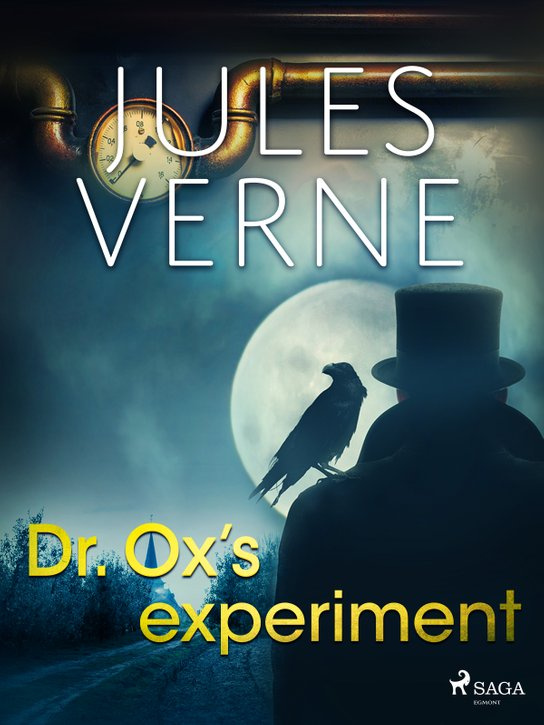Dr. Ox's Experiment -  Jules Verne