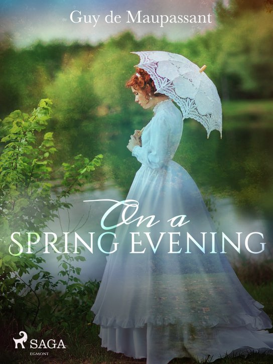 On a Spring Evening -  Guy de Maupassant