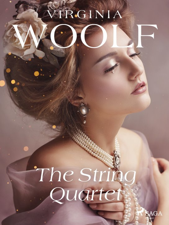 The String Quartet -  Virginia Woolfová