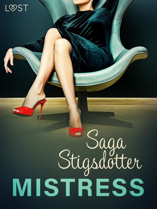 Mistress – Erotic Short Story -  Saga Stigsdotter
