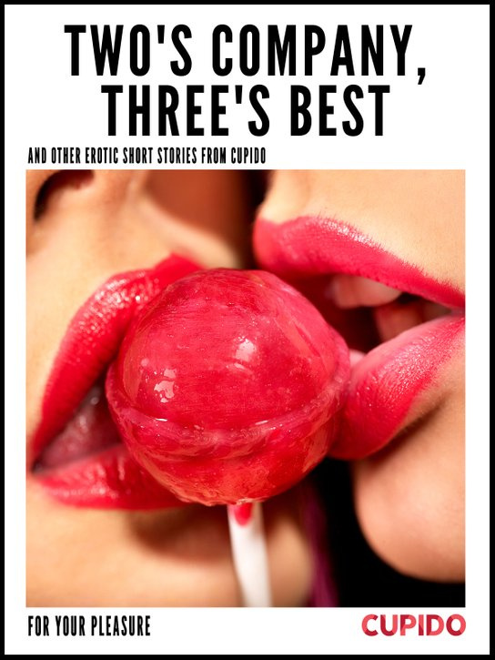 Two's Company, Three's Best -  Cupido