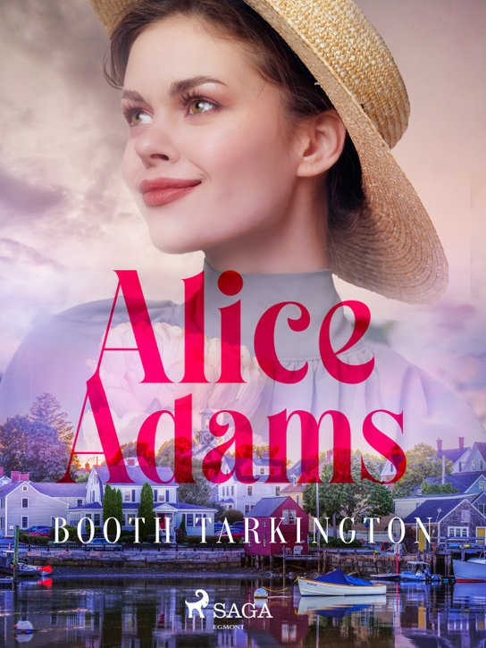 Alice Adams -  Booth Tarkington