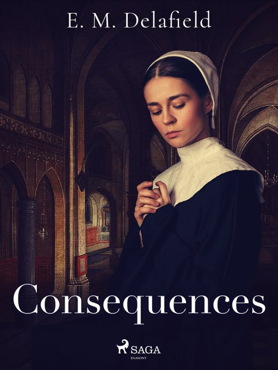 Consequences -  E. M. Delafield