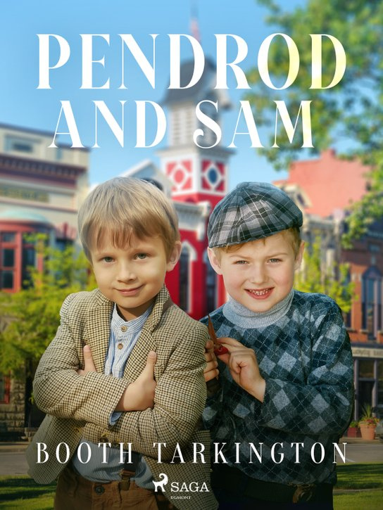 Penrod and Sam -  Booth Tarkington