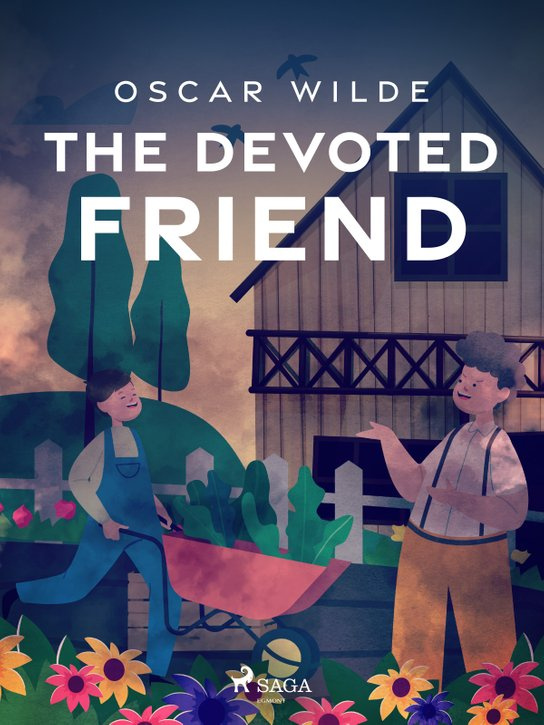 The Devoted Friend -  Oscar Wilde