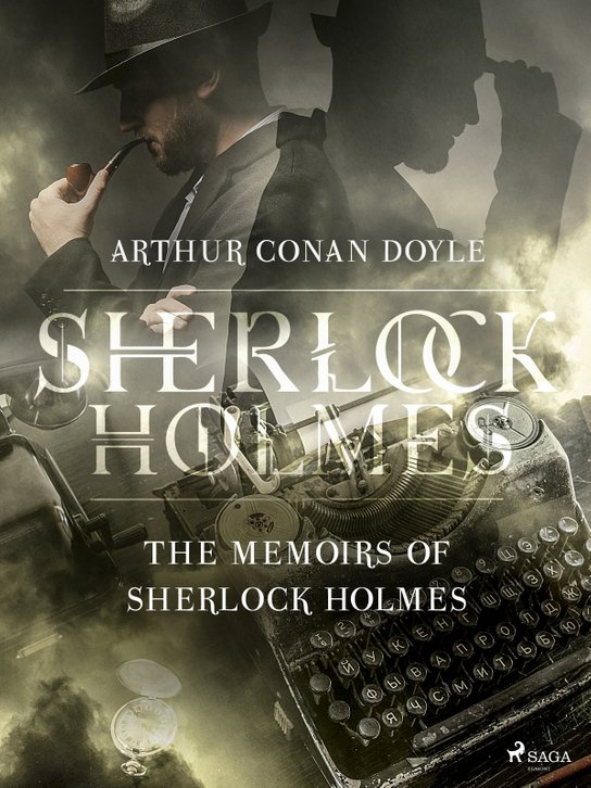 The Memoirs of Sherlock Holmes -  Arthur Conan Doyle