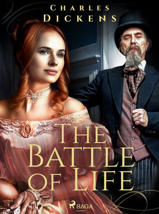 The Battle of Life -  Charles Dickens