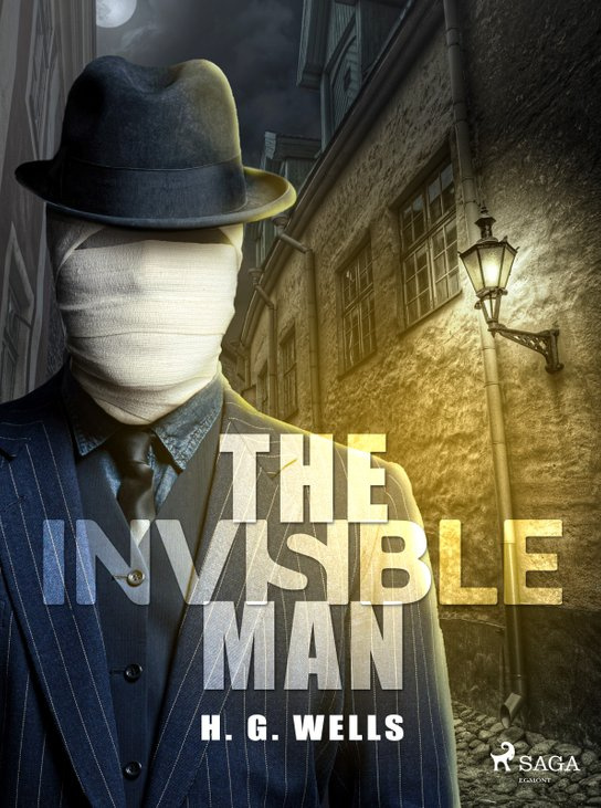 The Invisible Man -  H. G. Wells