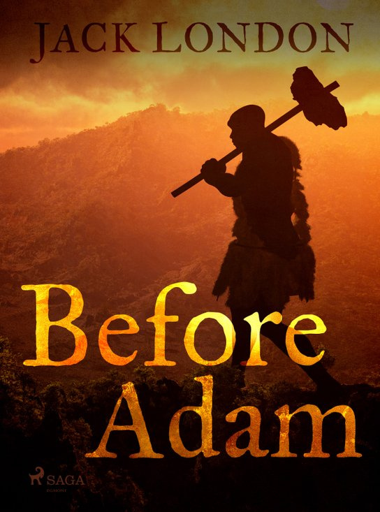 Before Adam -  Jack London
