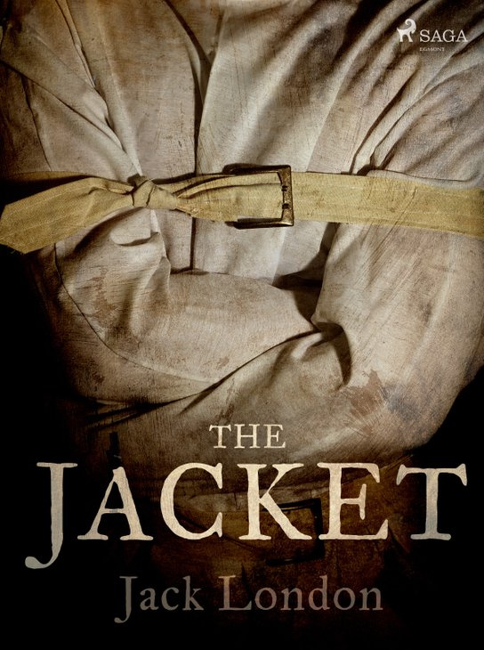 The Jacket -  Jack London