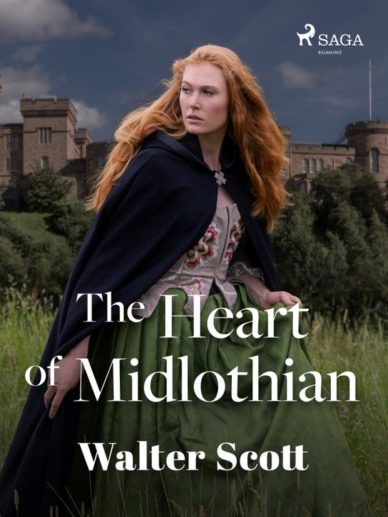 The Heart of Midlothian -  Walter Scott