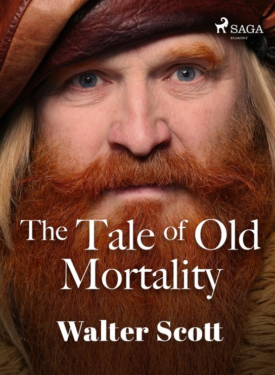 The Tale of Old Mortality -  Walter Scott