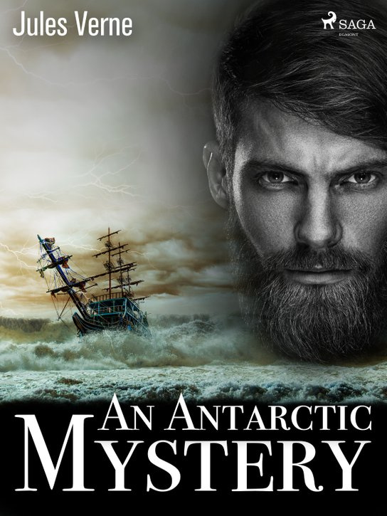 An Antarctic Mystery -  Jules Verne