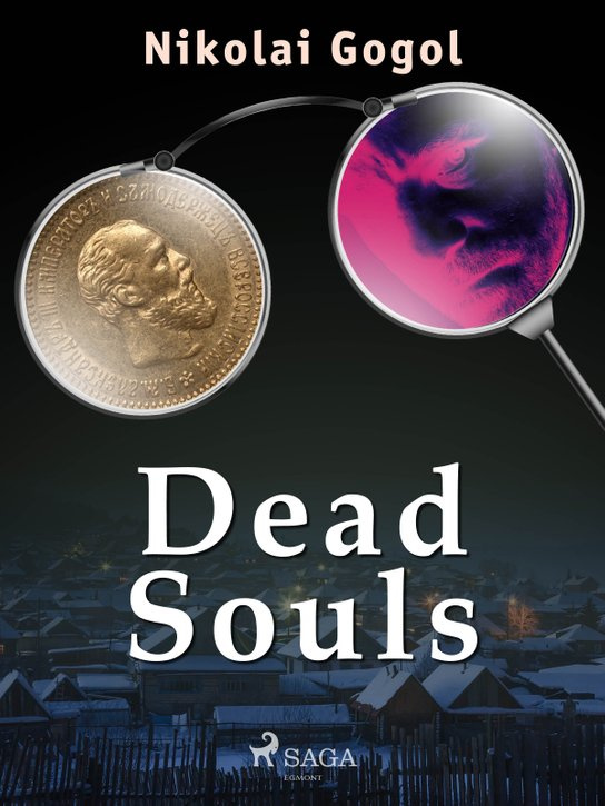 Dead Souls -  Nikolai Gogol
