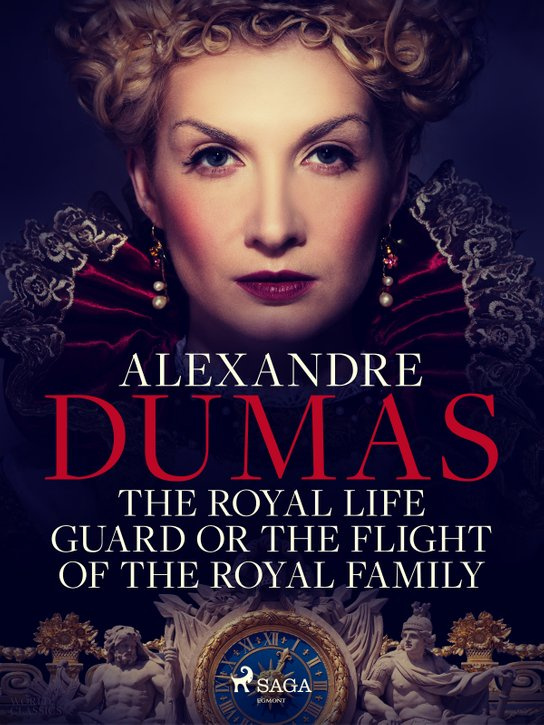 The Royal Life Guard or The Flight of the Royal Family -  Alexander ml. Dumas