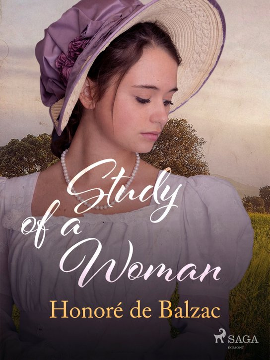 Study of a Woman -  Honoré De Balzac