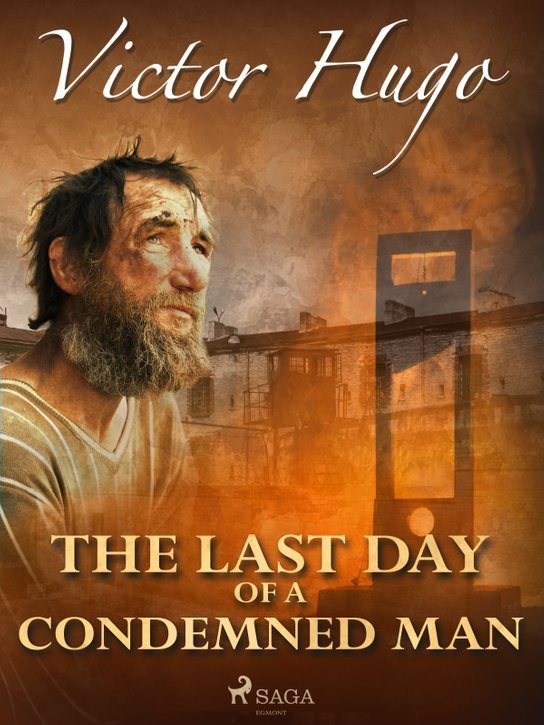 The Last Day of a Condemned Man -  Victor Hugo