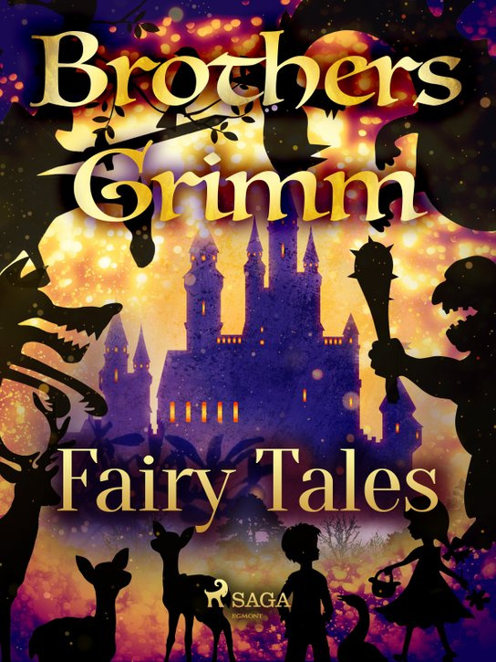 Fairy Tales -  Brothers Grimm