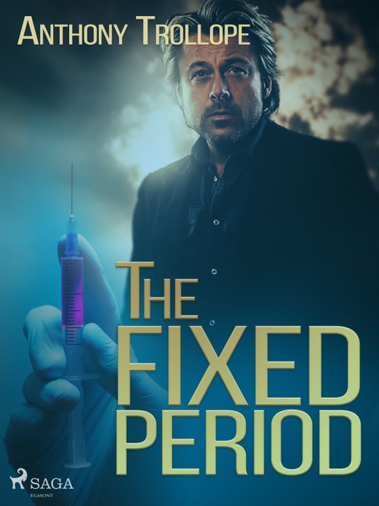 The Fixed Period -  Anthony Trollope