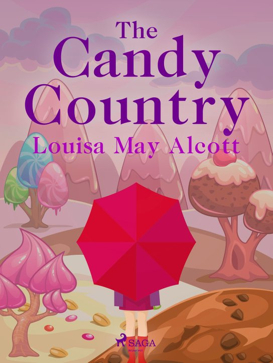 The Candy Country -  Louisa May Alcottová