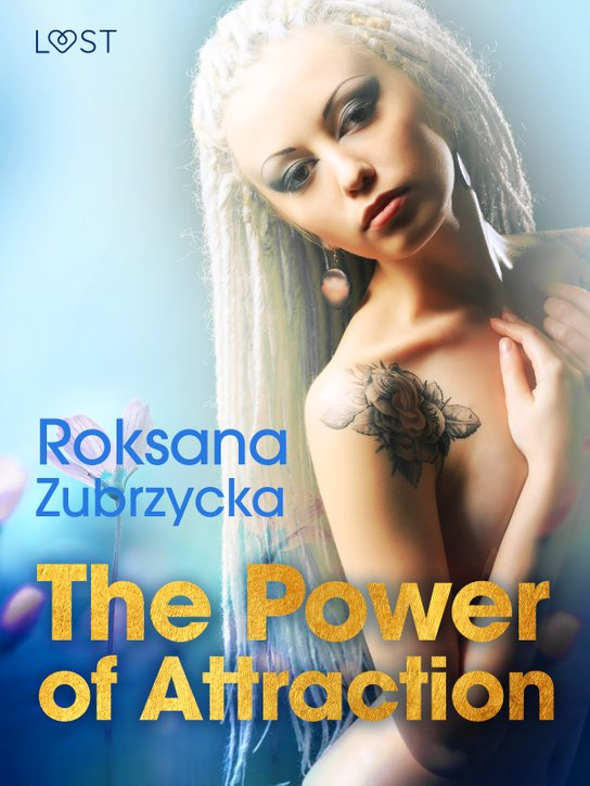 The Power of Attraction - Lesbian Erotica -  Roksana Zubrzycka