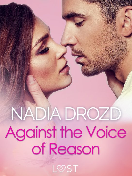 Against the Voice of Reason – Dark Erotica -  Nadia Drozd