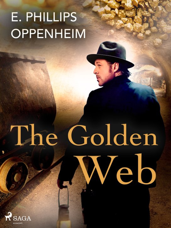 The Golden Web -  Edward Phillips Oppenheim