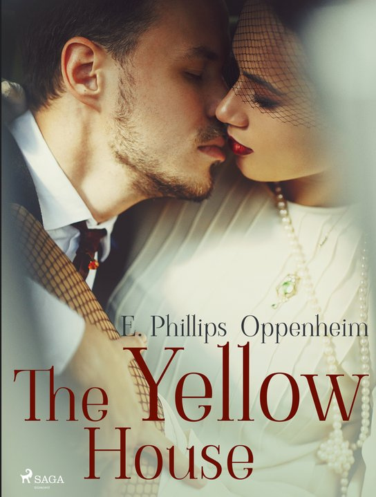 The Yellow House -  Edward Phillips Oppenheim
