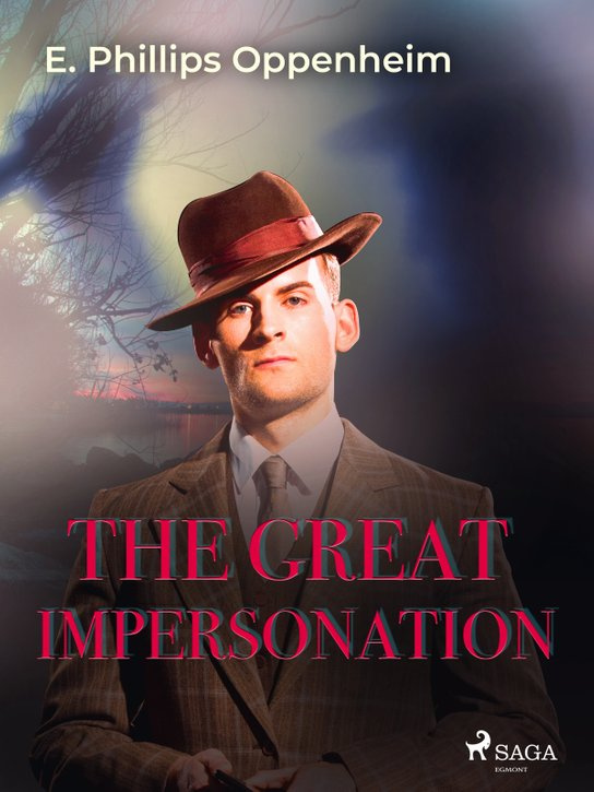 The Great Impersonation -  Edward Phillips Oppenheim