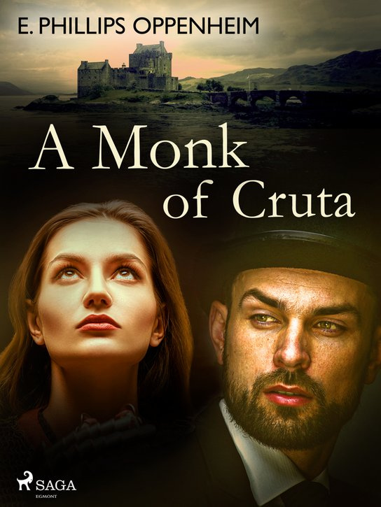 A Monk of Cruta -  Edward Phillips Oppenheim