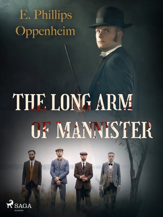 The Long Arm of Mannister -  Edward Phillips Oppenheim
