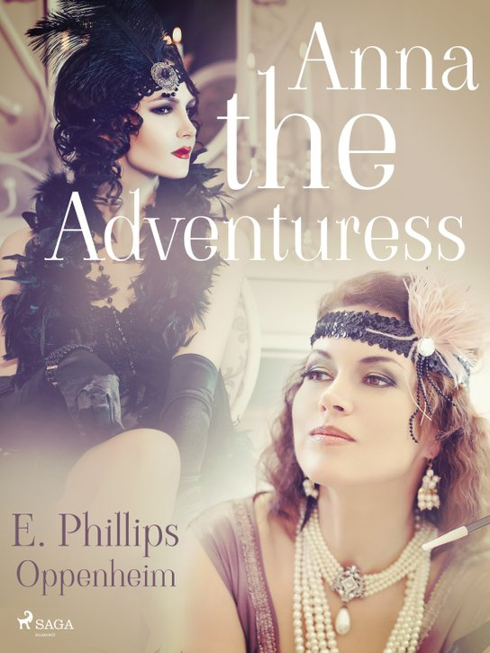 Anna the Adventuress -  Edward Phillips Oppenheim