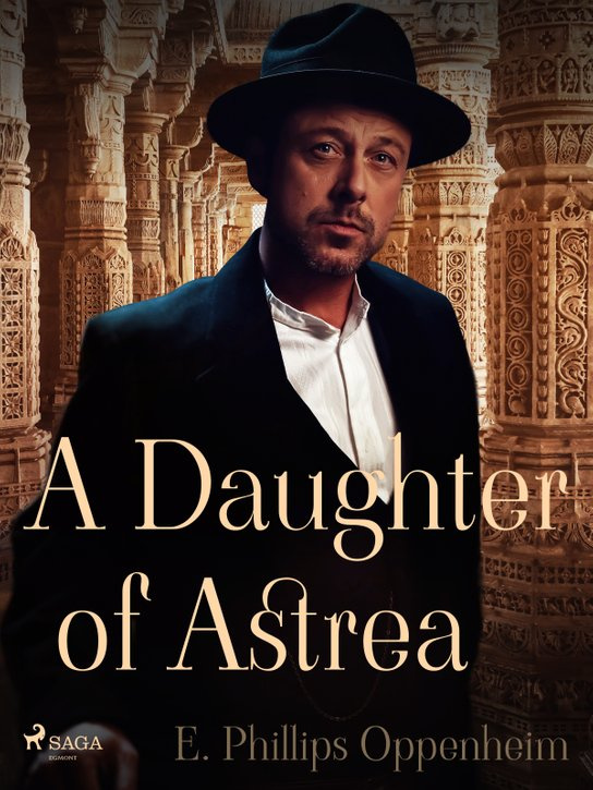 A Daughter of Astrea -  Edward Phillips Oppenheim