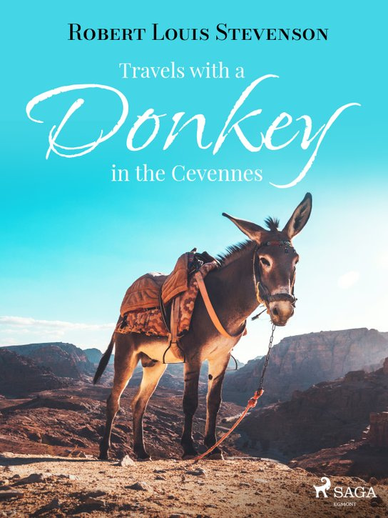Travels with a Donkey in the Cevennes -  Robert Louis Stevenson