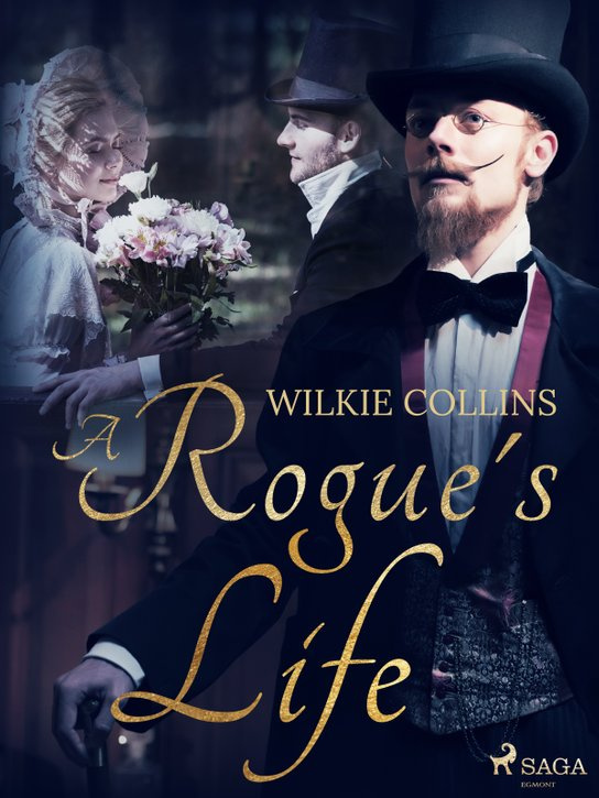 A Rogue's Life -  Wilkie Collins