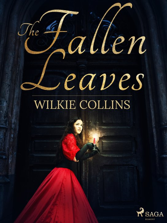 The Fallen Leaves -  Wilkie Collins