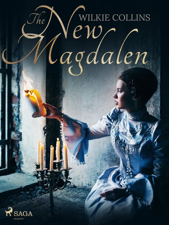 The New Magdalen -  Wilkie Collins