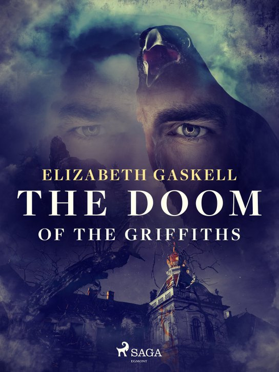 The Doom of the Griffiths -  Elizabeth Gaskell