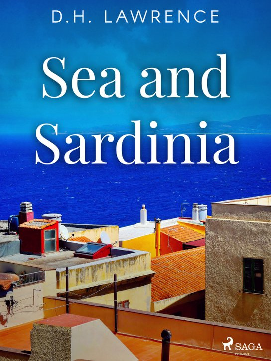 Sea and Sardinia -  D. H. Lawrence