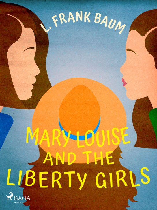Mary Louise and the Liberty Girls -  L. Frank Baum