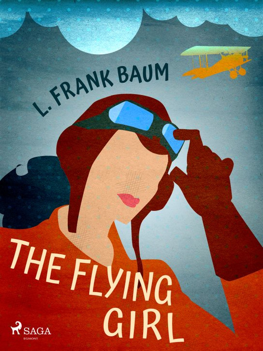 The Flying Girl -  L. Frank Baum