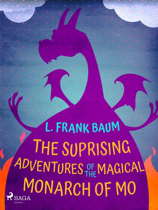 The Suprising Adventures of  The Magical Monarch of Mo -  L. Frank Baum