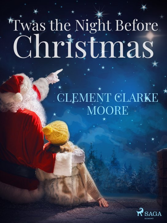 'Twas the Night Before Christmas -  Clement Clarke Moore