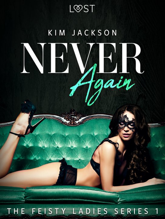 Never Again - The Feisty Ladies 1 -  Kim Jackson